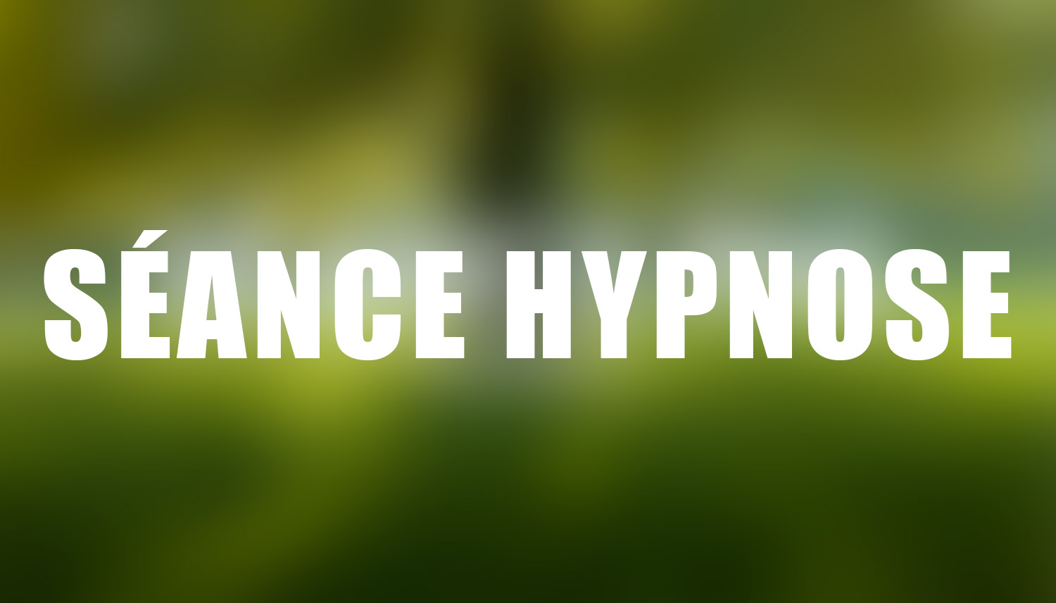 Séance Hypnose